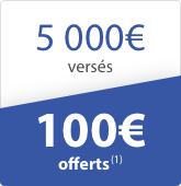 100€ offerts pour 5000€ versés
